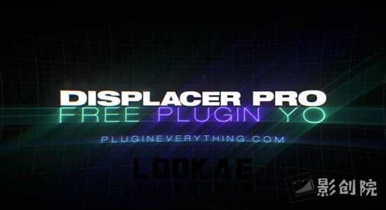 AE插件-专业置换贴图映射高级版 Displacer Pro v1.1 Win/Mac + 使用教程-影创院