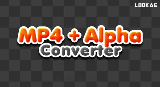 AE脚本-批量转换Alpha通道视频为MP4/h264文件 MP4 + Alpha Converter v1.4.0-影创院