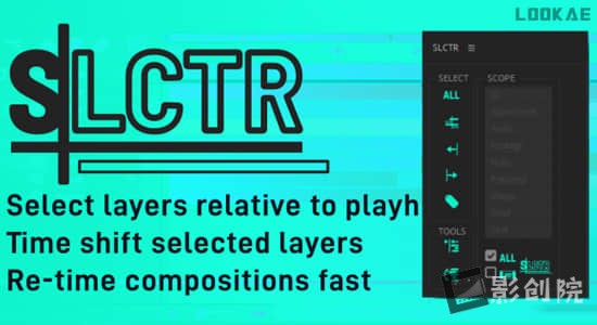 AE脚本-时间线图层类型快速选择管理工具 SLCTR V1.0+使用教程-影创院