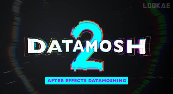 AE脚本-像素破损撕拉花屏效果 Datamosh 2.6.0+使用教程-影创院
