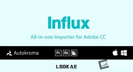 AE/PR插件-直接导入MKV/MOV/FLV视频格式素材解码器 Influx v1.0.2 Mac-影创院