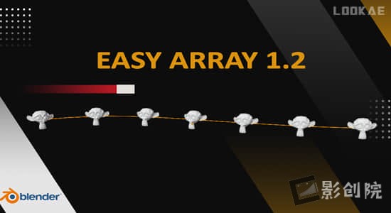 Blender插件-快速制作物体阵列分布效果 Easy Array v1.2.0-影创院