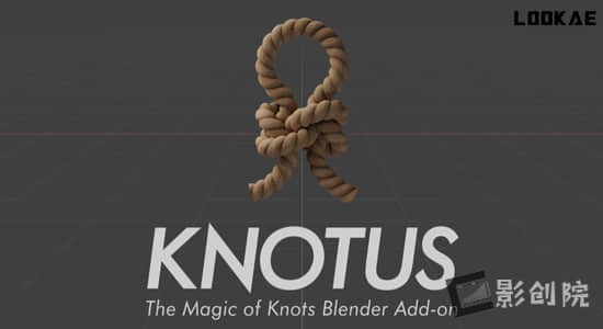 Blender插件-轻松创建绳子打结效果 Knotus v1.1.0-影创院