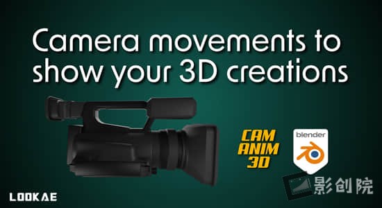 Blender插件-三维摄像机移动旋转绑定控制预设 Cam Anim 3D-影创院