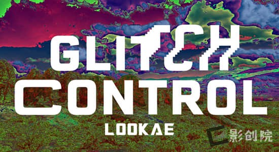 故障拉伸置换RGB色散迷幻毛刺AE/PR插件 Glitch Control V1.0.3 Mac-影创院