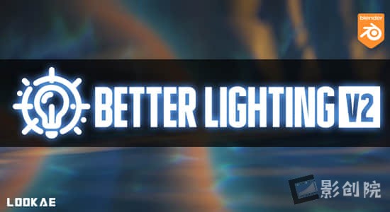 环境灯光特效投影效果Blender插件 Better Lighting V2.0.0-影创院