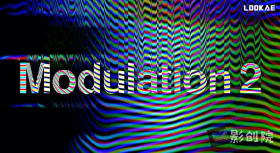 Mac苹果版-新版信号滤波调制视觉特效AE插件 Modulation v2.0.0-影创院