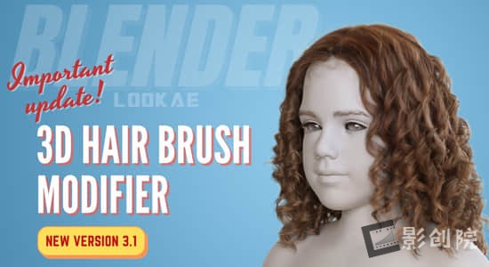 三维毛发笔刷头发制作Blender插件 3D Hair Brush V3.1 + 使用教程-影创院