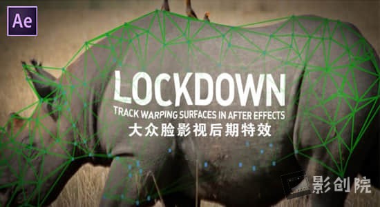 中文汉化AE插件-物体表面跟踪特效合成高级工具 Lockdown v1.6.0 Win版-影创院